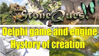 StoneQuest / Delphi AAA game / 3d game engine / Hystory of creation / 2021 / Review / Pascal