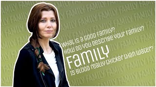 WHAT IS A GOOD #FAMILY? HOW DO YOU DESCRIBE YOUR FAMILY? IS BLOOD REALLY THICKER THAN WATER?