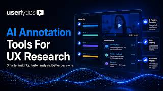 AI Annotation Tools For UX Research
