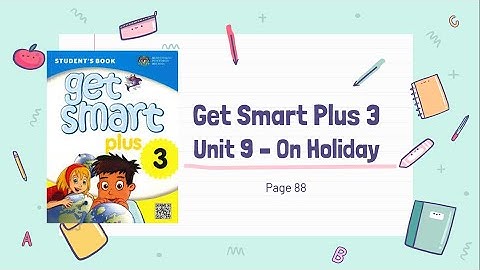 Get SMART Plus 3: Module 9- On Holiday (Pg 88 and Pg 89)