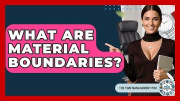 What Are Material Boundaries? - The Time Management Pro