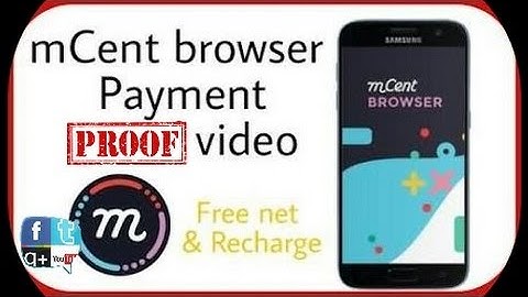 Mcent browser earn free daily recharge payment proof video 2017