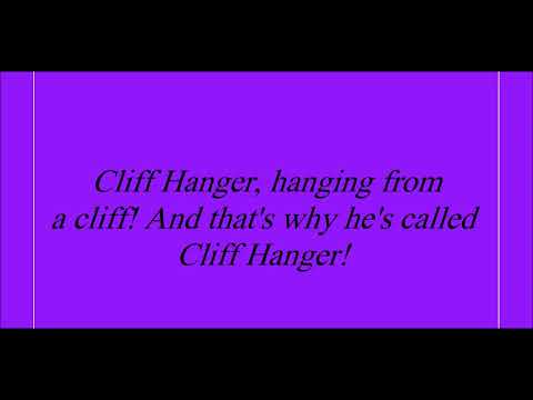 Between The Lions, Cliff Hanger Lyrics