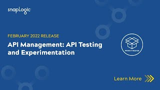 February 2022 Release: API Management: API Testing and Experimentation