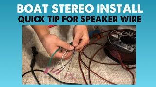 Installing Boat Speaker Wire - Time Saving Tip