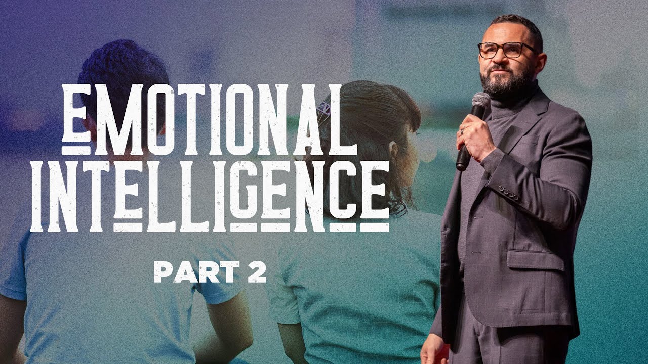 Emotional Intelligence — Part 2 — Pastor Courtney Lowe