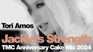 Tori Amos - Jackie's Strength (TMC Anniversary Cake Mix 2024)