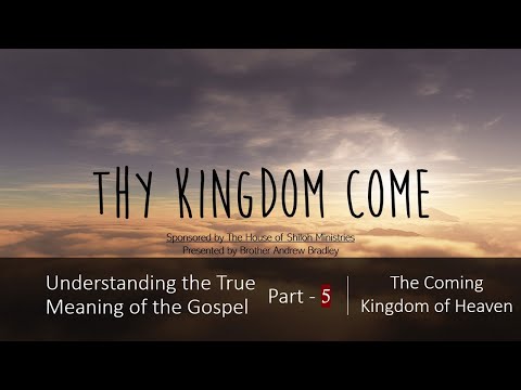 Thy Kingdom Come Part 5