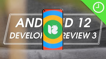 Android 12 Developer Preview 3: Top new features!