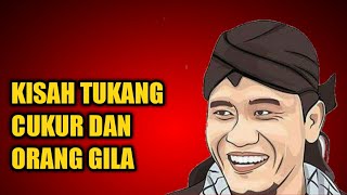 Gus Miftah - Kisah Tukang Cukur Dan Orang Gila