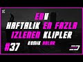 EDV Haftalık En Fazla İzlenen Klipler #37 | EDV Komik Anlar