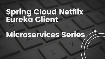 Spring Cloud Netflix Eureka Client | Microservices | Developer