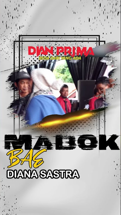 MABOK BAE - DIANA SASTRA