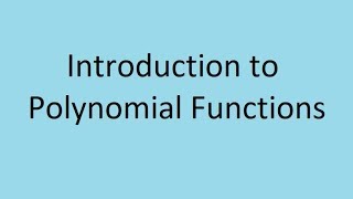 Introduction to Polynomial Functions
