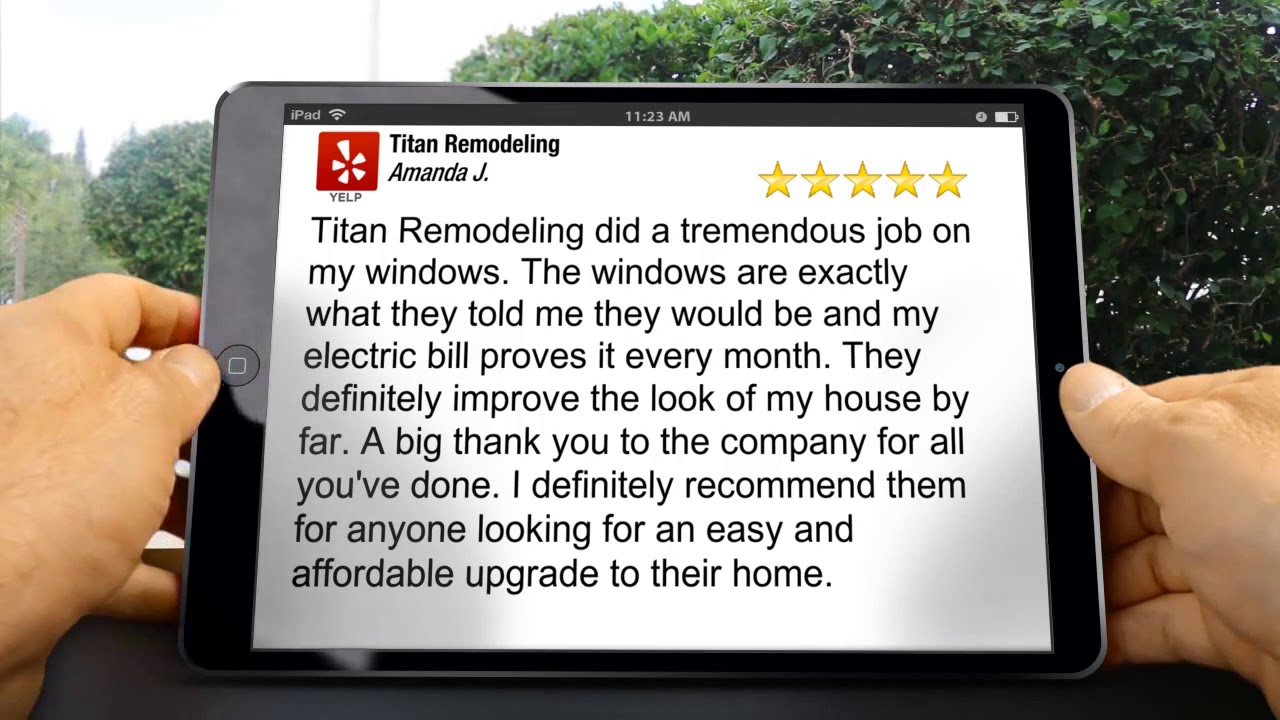 Titan Remodeling - Replacement Window San Antonio 
Incredible
Five Star Review by Amanda J.