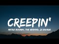 Metro Boomin, The Weeknd, 21 Savage - Creepin' (Lyrics) 