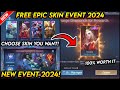 New free epic skin event 2024 choose any skin you want  mlbb