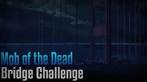 Black Ops 3 Mob Of The Dead Bridge Challenge With TheRelaxingEnd In My Game!