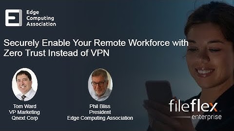 Securely Enable Your Remote Workforce with Zero Trust Data Access and no VPN 09 24 20