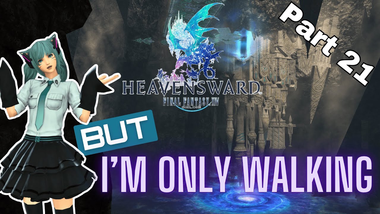 Final Fantasy XIV / Only Walking / Part 21 [4K]