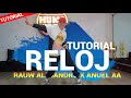 Reloj - Rauw Alejandro x Anuel AA | TUTORIAL Coreografía Kaphar