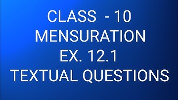 Mensuration class 10 ex.12.1 all the questions.