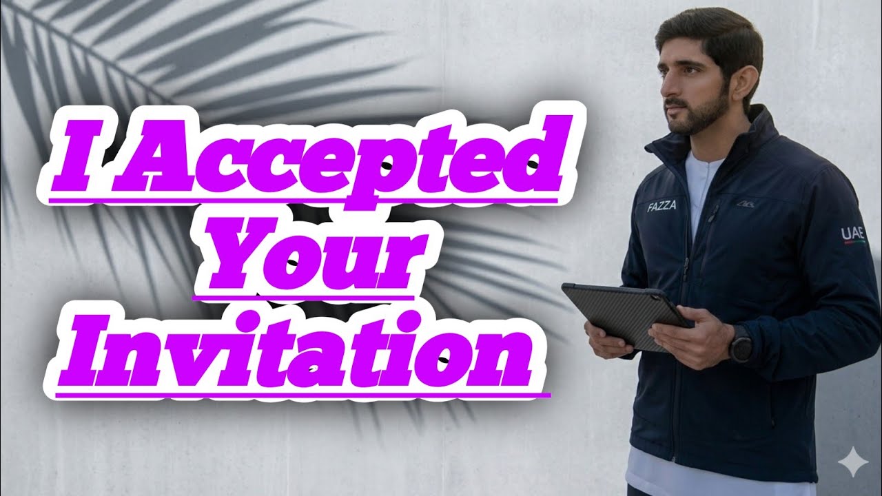 I Accepted Your Invitation | Fazza Poems | Emotional & Tribute Poetry Inspired by Sheikh HamdanFazza