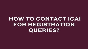 How to contact icai for registration queries?