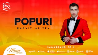 Parviz Aliyev - Popuri (Samarqand to'y)