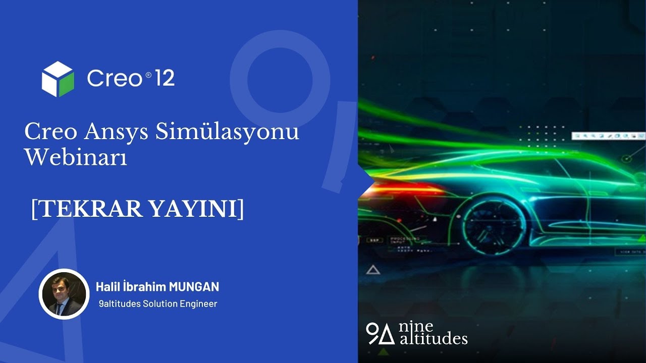 Creo Ansys Simülasyonu Webinarı [TEKRAR YAYINI]