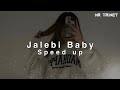 Jalebi Baby Speedup Music