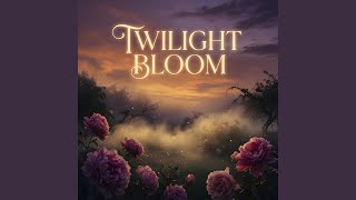 Twilight Bloom