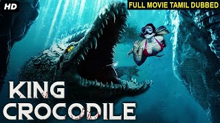 KING CROCODILE - Tamil Dubbed Hollywood Movies Full Movie HD | Hollywood Action Movies In Tamil