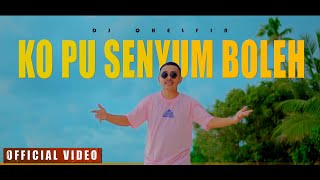 KO PU SENYUM BOLEH - Dj Qhelfin (Official Video Musik 2024)