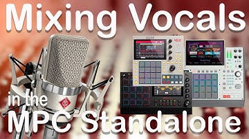 Akai MPC Tutorial. How to mix Vocals in the standalone MPC. FREE Vocal Chain preset!