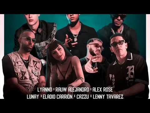 La Llamada (Remix) - Lyanno, Alex Rose, Lunay, Eladio Carrion, Cazzu, Lenny Tavarez, Rauw Alejandro