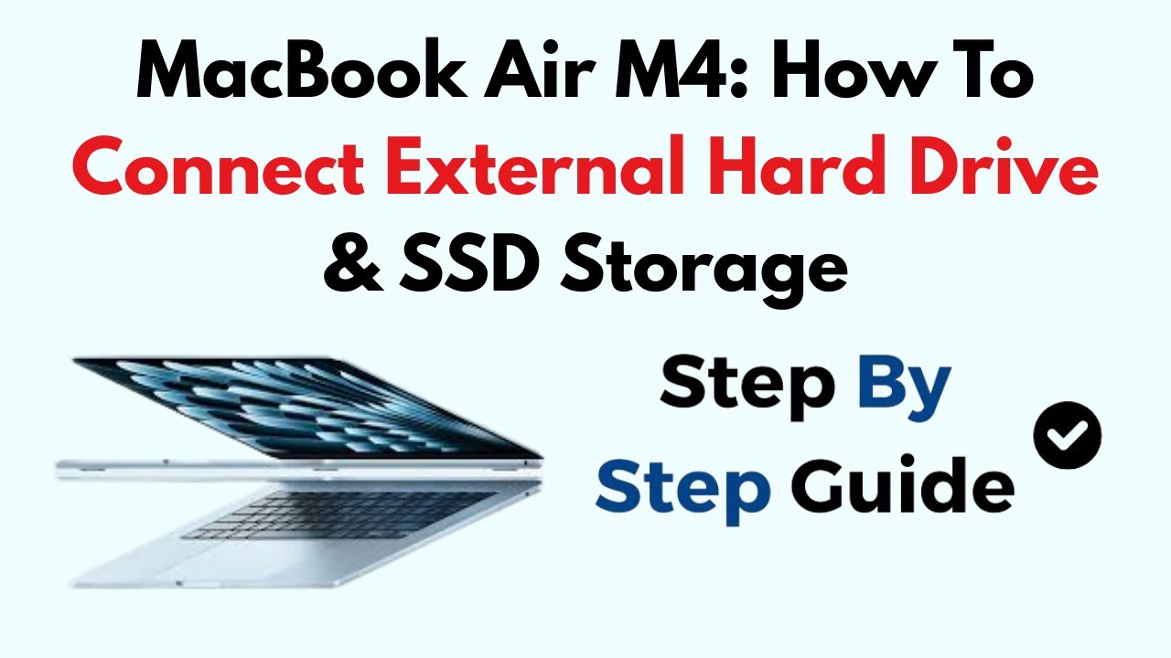 MacBook Air M4: How To Connect External Hard Drive & SSD Storage - YouTube