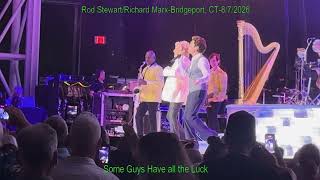 Rod Stewart w/Richard Marx-Some Guys Have All The Luck- Bridgeport, CT(8/7/2026) 4K HD