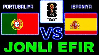 PORTUGALIYA ISPANIYA JONLI EFI RPORTUGAL SPAIN LIVE ПОРТУГАЛИЯ ИСПАНИЯ ПРЯМОЙ ЭФИР