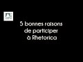 5 bonnes raisons de participer  rhetorica