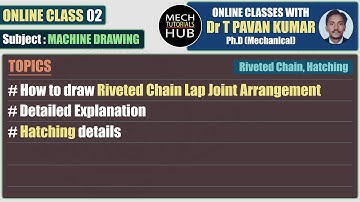 Online Class 02 | How to draw Riveted Chain Lap Joint | Mech Tutorials Hub | Online Tutorials