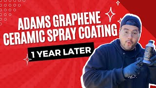 Adams Graphene Ceramic Spray Coating | 1 year update