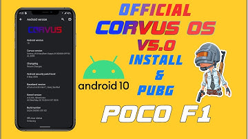 Official Corvus OS 5.0 || Poco F1 || Install & PUBG