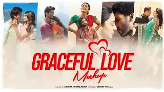 Graceful Love Mashup | Srivalli | Pehla Pyaar | Chashni | Swaraj Komejwar & Mohit Visuals | 2022