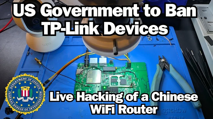 US Government to BanTP-Link Devices - Live Hacking of a Chinese WiFi Router
