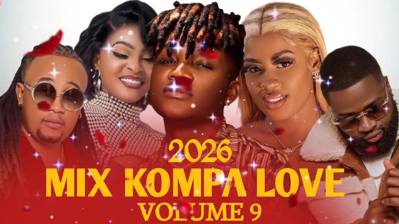 MIX KOMPA LOVE 2026 HAÏTIAN Volume 9 | L_Won | Kenny | Bedjine|Pedro Force| Dena Babe )2026