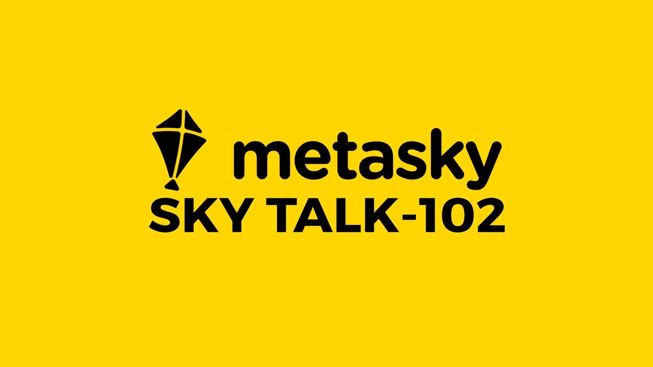 #skytalk 2 || Metasky toolings are helping project realise their potential!