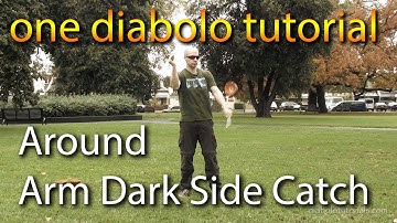 Diabolo Tutorial - One Diabolo Around Arm Dark Side Catch