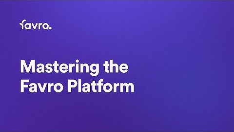 Mastering the Favro platform