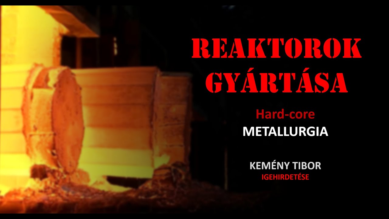 Nukleáris reaktorok gyártása - Avagy hogyan készül egy VVER-1200-es reaktor